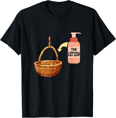 Put the Lotion in the Basket Halloween Costume Parody Art T-Shirt Hoodie