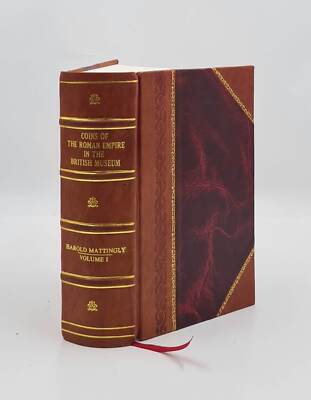 Coins Of The Roman Empire In The British Museum Vol.1 (Augustus [Leather Bound]