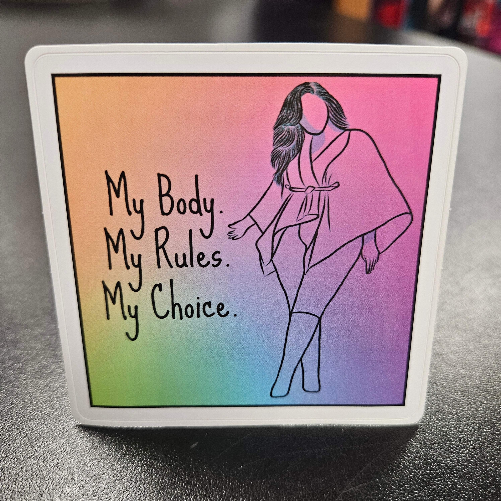 Sticker: My Body My Choice My Rules