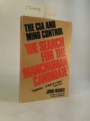 The CIA and Mind Control The Search for the Manchurian Candidate Marks, John: