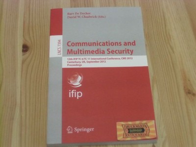 Communications and Multimedia Security. 13th IFIP TC 6/TC 11 International Confe