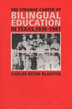 The Strange Career of Bilingual Edu..., Carlos Kevin Bl