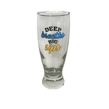 Deep Breaths Big Sips Glass Beer Pint Barware Drinking Gift