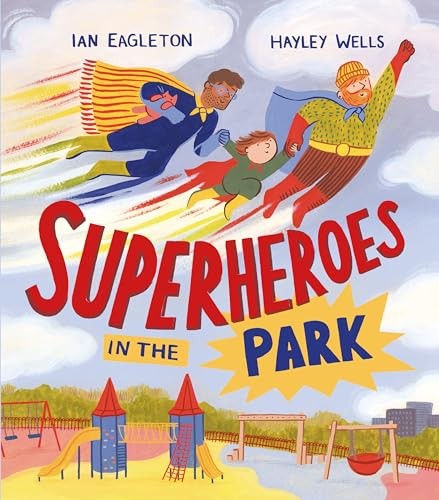 Superheroes in the Park by Ian Eagleton, Hayley Wells - 9781915659972 - Image 5
