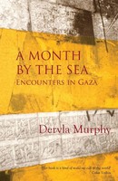 A Month By The Sea | Encounters In Gaza | Dervla Murphy | Taschenbuch | Englisch