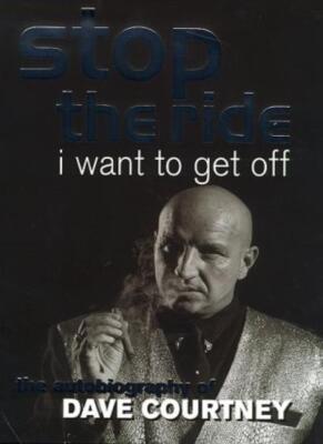 Stop the Ride, I Want to Get Off: The Autobiography of Dave Cour