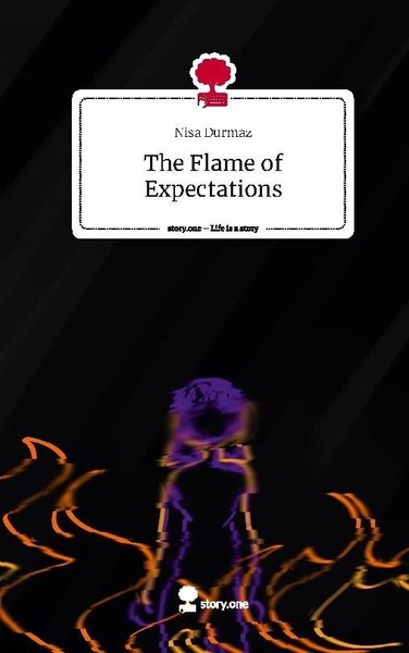 The Flame Of Expectations. Life Is A Story - Story.One Nisa Durmaz-image
