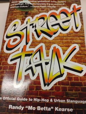 STREET TALK: DA OFFICIAL GUIDE TO HIP-HOP & URBAN By Randy Moe Deezy Kearse *VG*