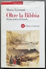 Liverani Oltre la Bibbia. Storia antica di Israele Laterza 2004