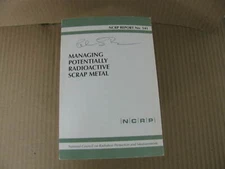 Managing Potentially Radioactive Scrap Metal: Recommendations of the National Co