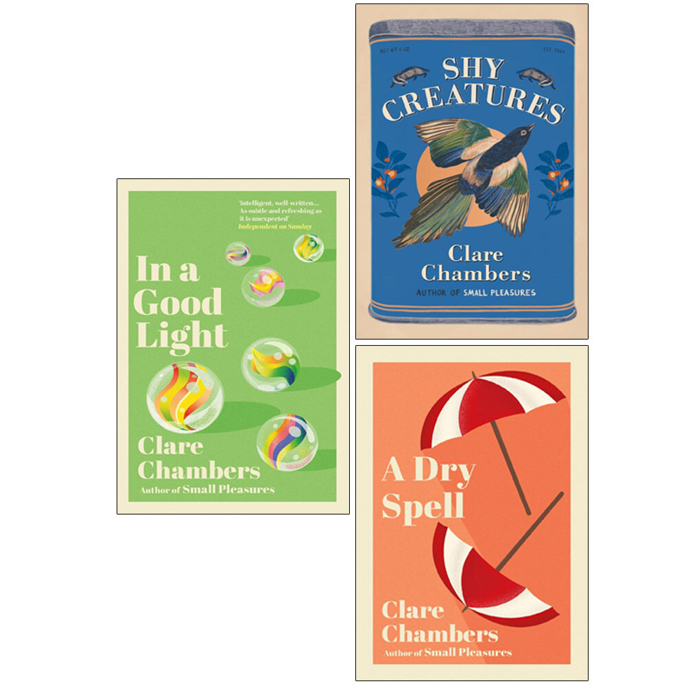Clare Chamber 3 Books Collection Set Shy Creatures[HB],A Dry Spell,In A Good Lig