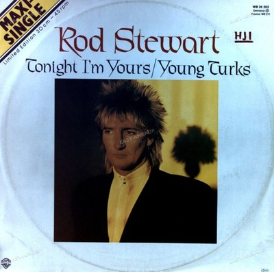Rod Stewart - Tonight I'm Yours / Young Turks Maxi (VG) ..