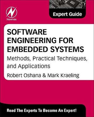 SOFTWARE ENGINEERING FOR EMBEDDED SYSTEMS: METHODS, By Robert Oshana - Hardcover