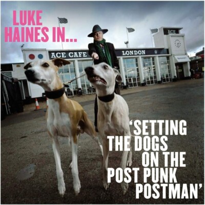Luke Haines In... Setting the Dogs on the Post-Punk Postman (2021) CD NEW/SEALED