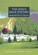 The Hog's Back Mystery: A British Library Crime Classic (British Library  - GOOD