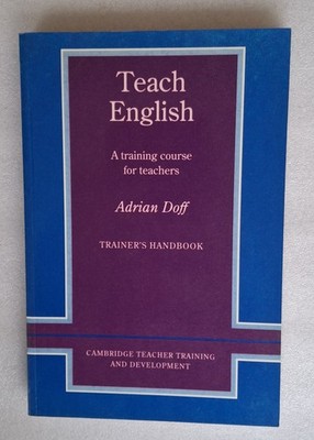 Teach English Teacher's Workbook: A Training Course for Teachers (Cambridge Teac