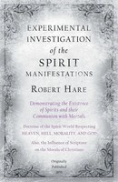 Experimental Investigation Of The Spirit Manifestations, Demonstrating The...