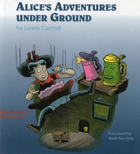 LEWIS CARROLL ALICE'S ADVENTURES UNDER GROUND KIM DEITCH ART SIGNED HARDCOVER DJ