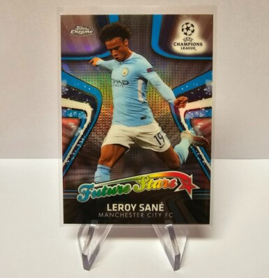 Topps Chrome Champions League 2017-18 Leroy Sané Future Star Manchester City