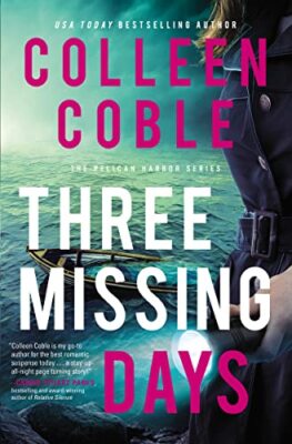 Drei fehlende Tage: 3 (The Pelican Harbor Series) - Coble, Colleen