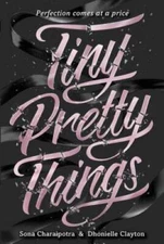 Tiny Pretty Things - Hardcover By Charaipotra, Sona - GOOD