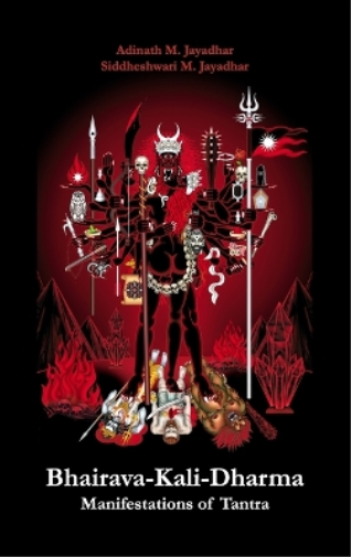 Adinath Jayadhar Bhairava-Kali-Dharma (Copertina rigida)