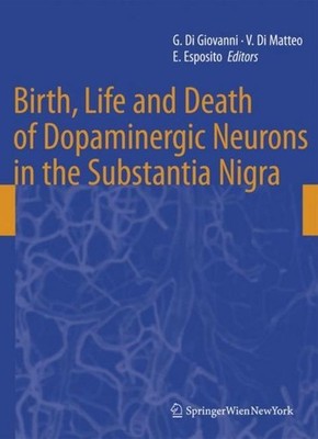 Birth, Life and Death of Dopaminergic Neurons in the Substantia Nigra Giuseppe D
