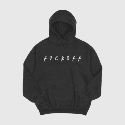 Friends F*CK OFF Hoodie Lustiger Schwur Kapuzenpullover Hoody