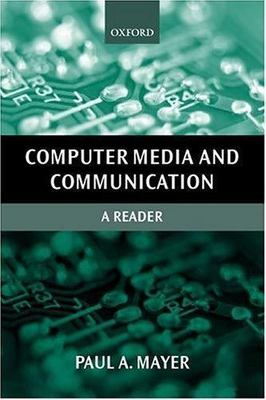 Computer Media and Communication : A Reader, Paperback by Mayer, Paul A. (EDT...
