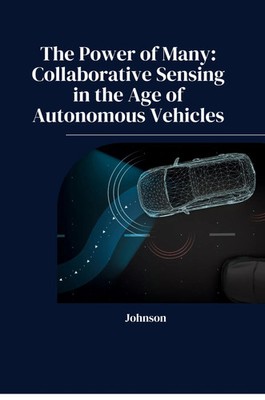 The Power of Many: Collaborative Sensing in the Age of Autonomous Vehicles Buch