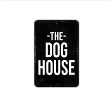 The Dog House Sign  Funny Pet Metal Sign or Canvas Wall Art  Rustic Farmhouse