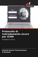 Ganesh Kumar Parasuraman (U. A.) | Protocollo Di Instradamento Sicuro Per Icmn