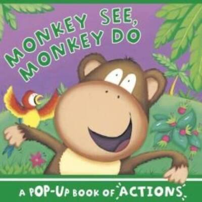 Monkey See, Money Do (A Pop Up Book of Actions) - Hardcover - GOOD