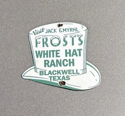 VINTAGE FROSTS WHITE HAT RANCH PORCELAIN SIGN CAR GAS TRUCK OIL MOTORCYCLE
