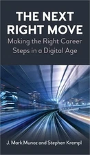 The Next Right Move: Making the Right Career Steps in a Digital Age (Hardback or
