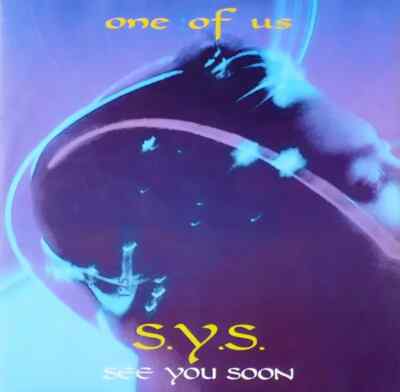 S.Y.S. See You Soon One Of Us Vinyl Single 12inch Hitwave Music