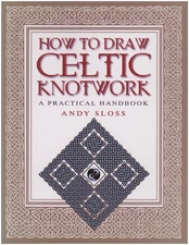 How To Draw Celtic Knotwork: A Practical Handbook
