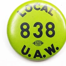 Vtg Waterloo IA UAW Local 838 Pinback Button United Auto Workers Labor Union 6C