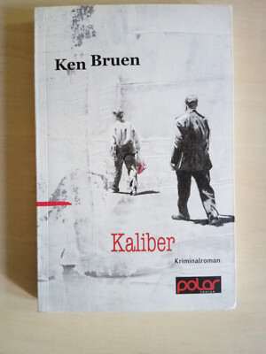 Kaliber - Ken Bruen -Kriminalroman Inspector Brant