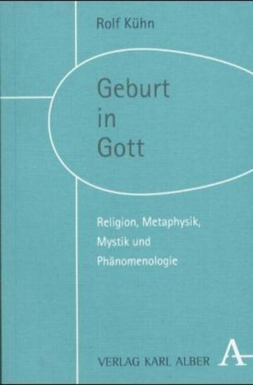 Thumbnail - Geburt In Gott | Religion, Metaphysik, Mystik Und Phänomenologie |