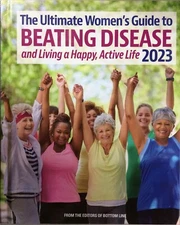 Ultimate Women's Guide to Beating Disease and Living a Happy, Active Life 2023