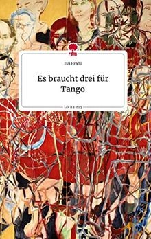 Es braucht drei für Tango. Life is a Story - story.... | Buch | Zustand sehr gut