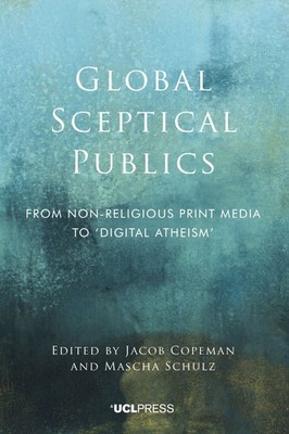 Global Sceptical Publics: From Nonreligious Pri, Copeman, Schulz..