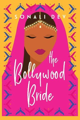 Sonali Dev | The Bollywood Bride | Taschenbuch | Englisch (2015) | KENSINGTON