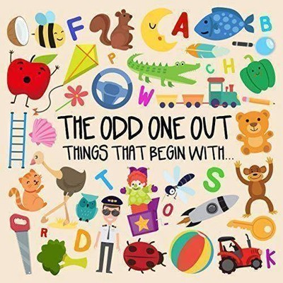 The Odd One Out - Things That Begin With...: A Fun Letter Based Game for 2-4 Yea
