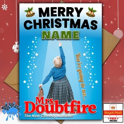 BIG SPLASH DESIGNS You're Going to See MRS DOUBTFIRE MUSICAL Personalised ChristmasCard 1st CLASS