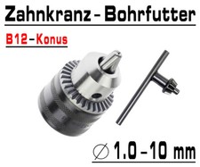 Zahnkranz Bohrfutter Bohrmaschinen Futter Für Bohrer 1 - 10mm Konus B12 G00532