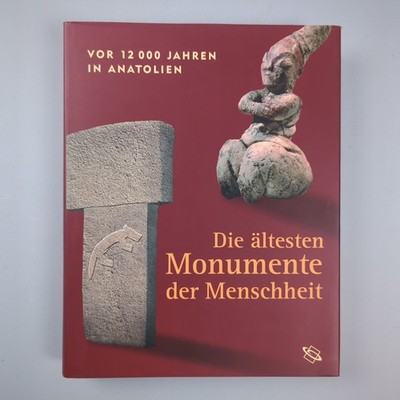 Vor 12000 Jahren in Anatolien - Die ältesten Monumente der Menschheit