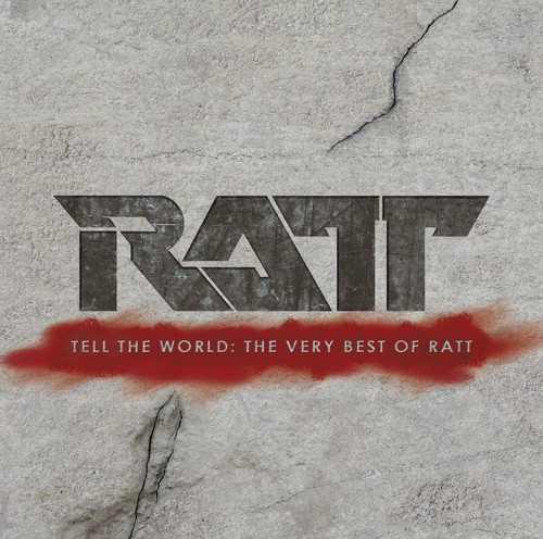 Tell the World: The Very Best of Ratt 