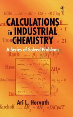 Calculations in Industrial Chemistry : A Series of Solved Problems, Hardcover...